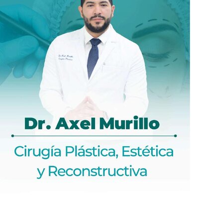 Dr. Axel Murillo — Cirugía Plástica, Estética y Reconstructiva